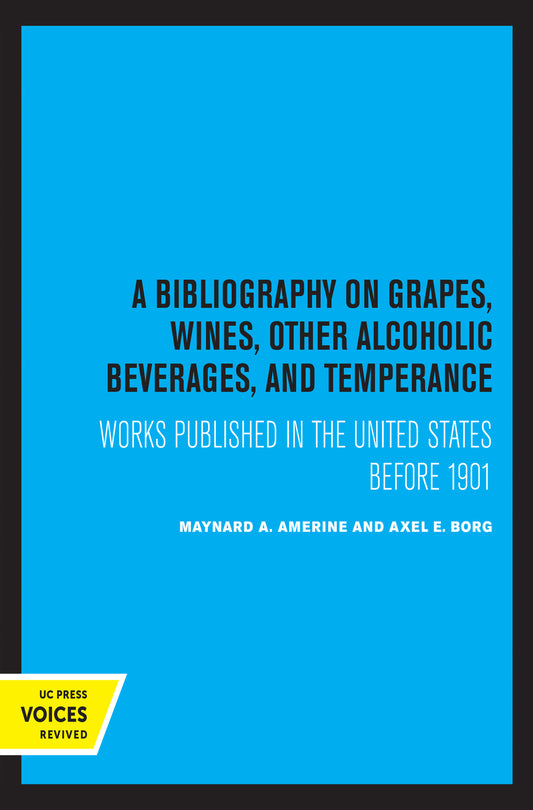 A Bibliography on Grapes, Wines, Other Alcoholic Beverages, and Temperance