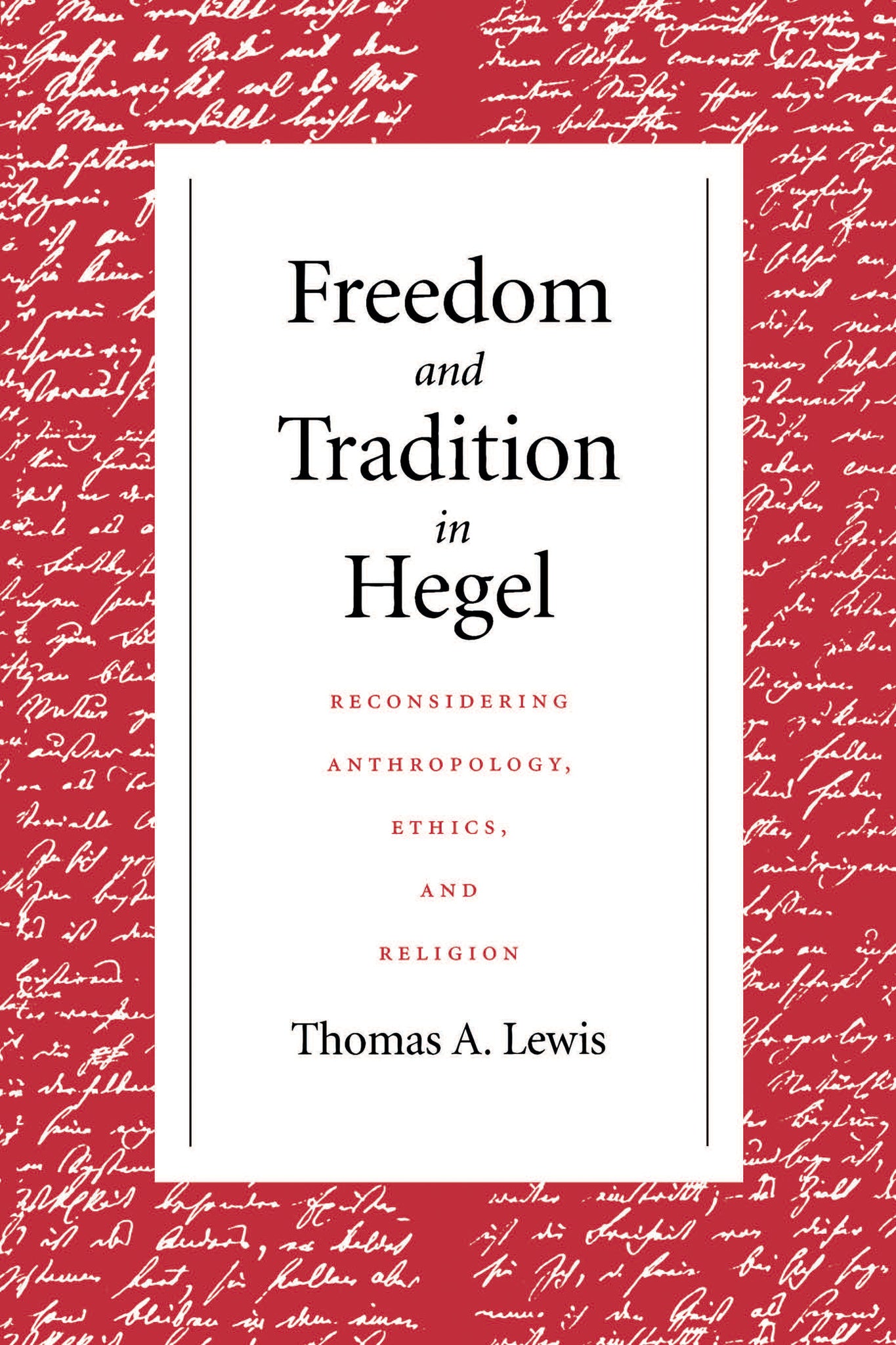 Cover image for Freedom and Tradition in Hegel ISBN 9780268033682