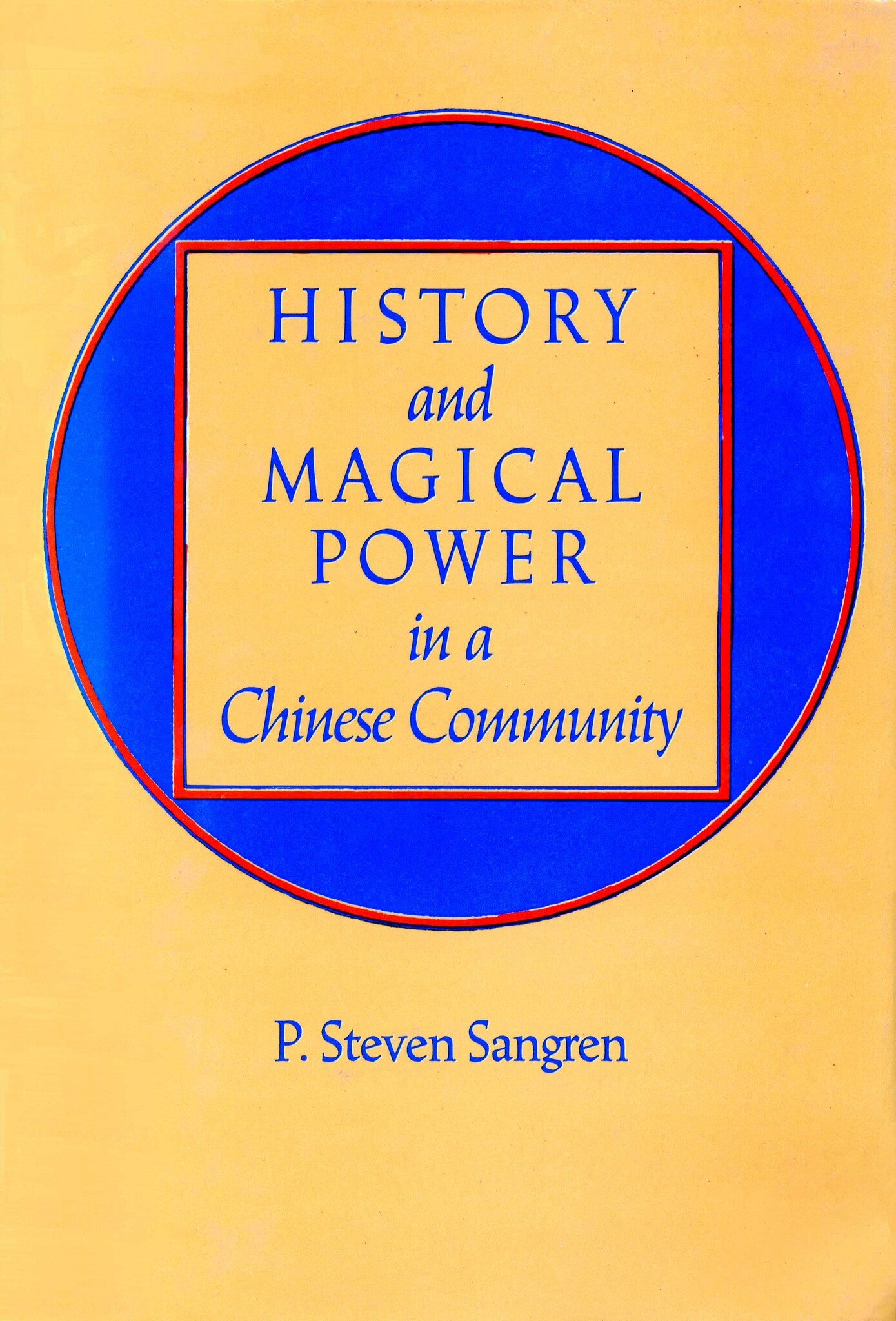 History and Magical Power in a Chinese Community
