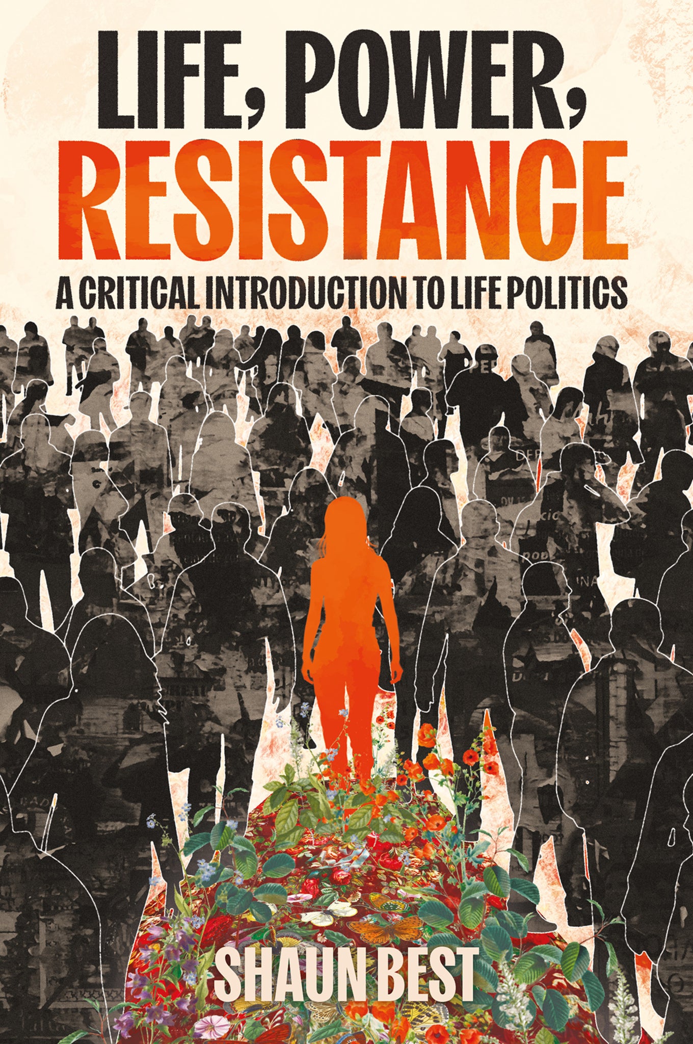Life, Power, Resistance