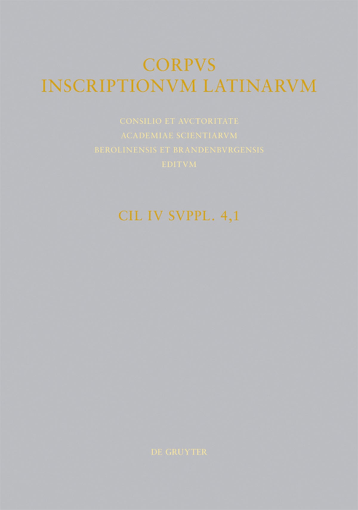 CIL IV Inscriptiones parietariae Pompeianae Herculanenses Stabianae. Suppl. pars 4. Inscriptiones parietariae Pompeianae. Fasc. 1. Ad titulos pictos spectantem