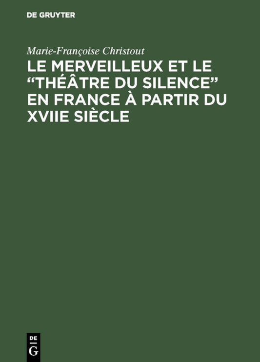 Le merveilleux et le “théâtre du silence” en France à partir du XVIIe siècle