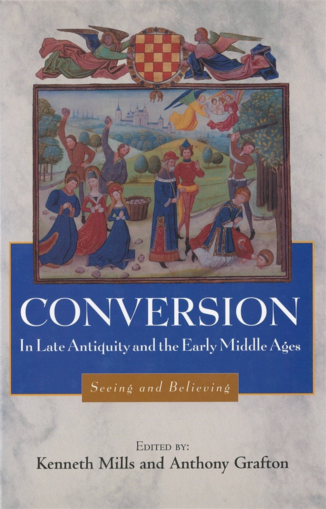Cover image for Conversion in Late Antiquity and the Early Middle Ages ISBN 9781580461252