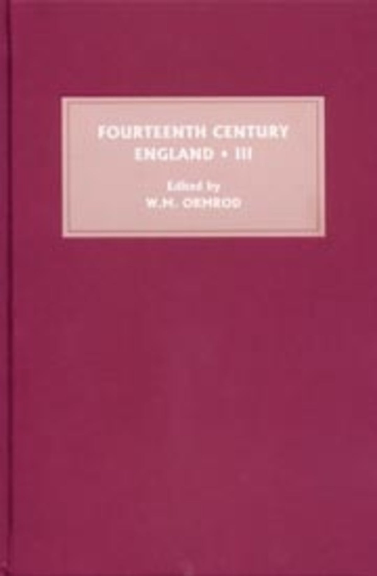Cover image for Fourteenth Century England III ISBN 9781843830467