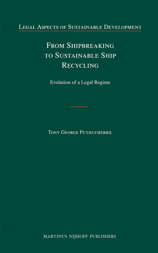 From Shipbreaking to Sustainable Ship Recycling