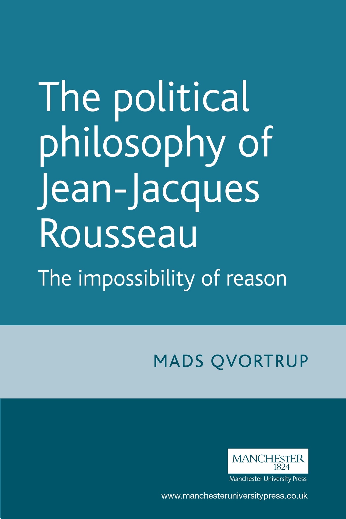 Cover image for The Political Philosophy of Jean-Jacques Rousseau ISBN 9780719065811