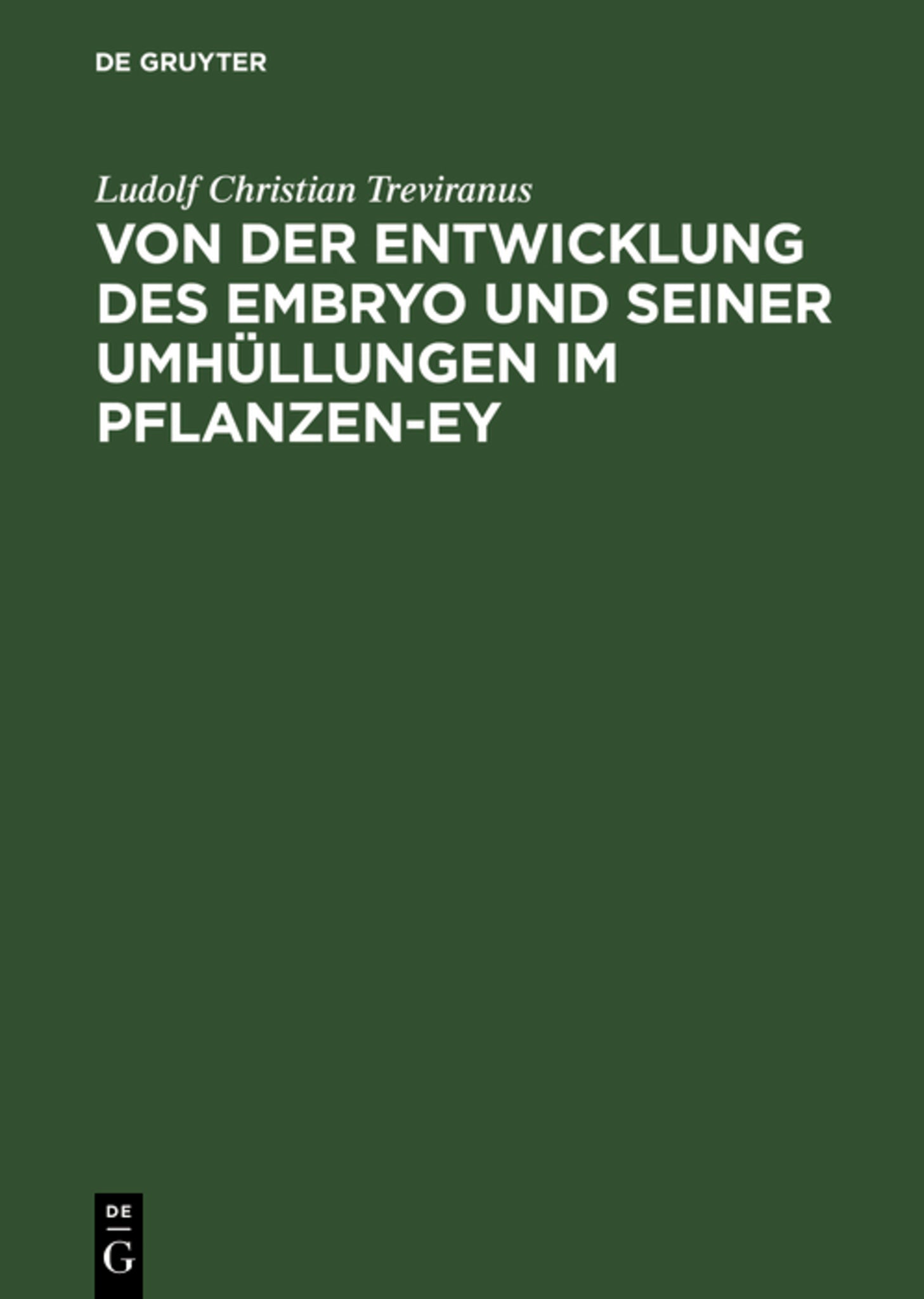 Cover image for Von der Entwicklung des Embryo und seiner Umhüllungen im Pflanzen-Ey ISBN 9783111110646