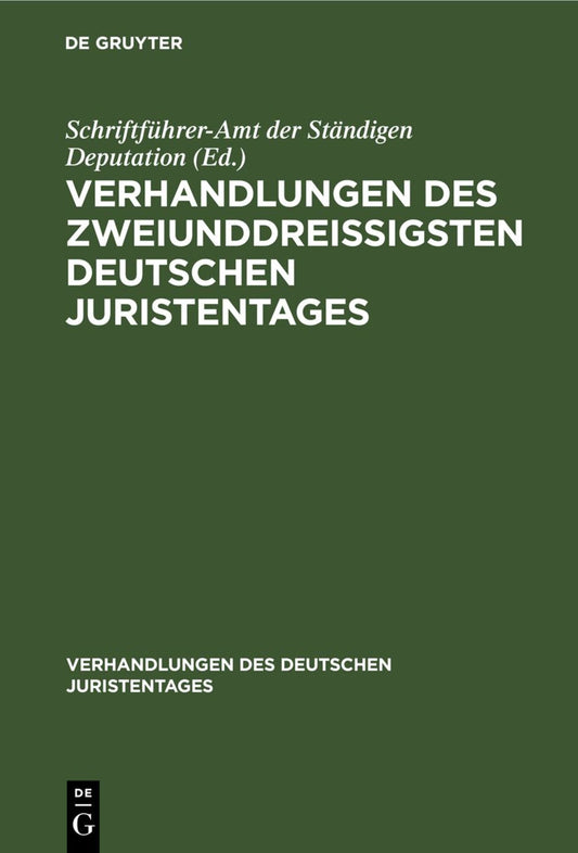 Verhandlungen des zweiunddreißigsten Deutschen Juristentages
