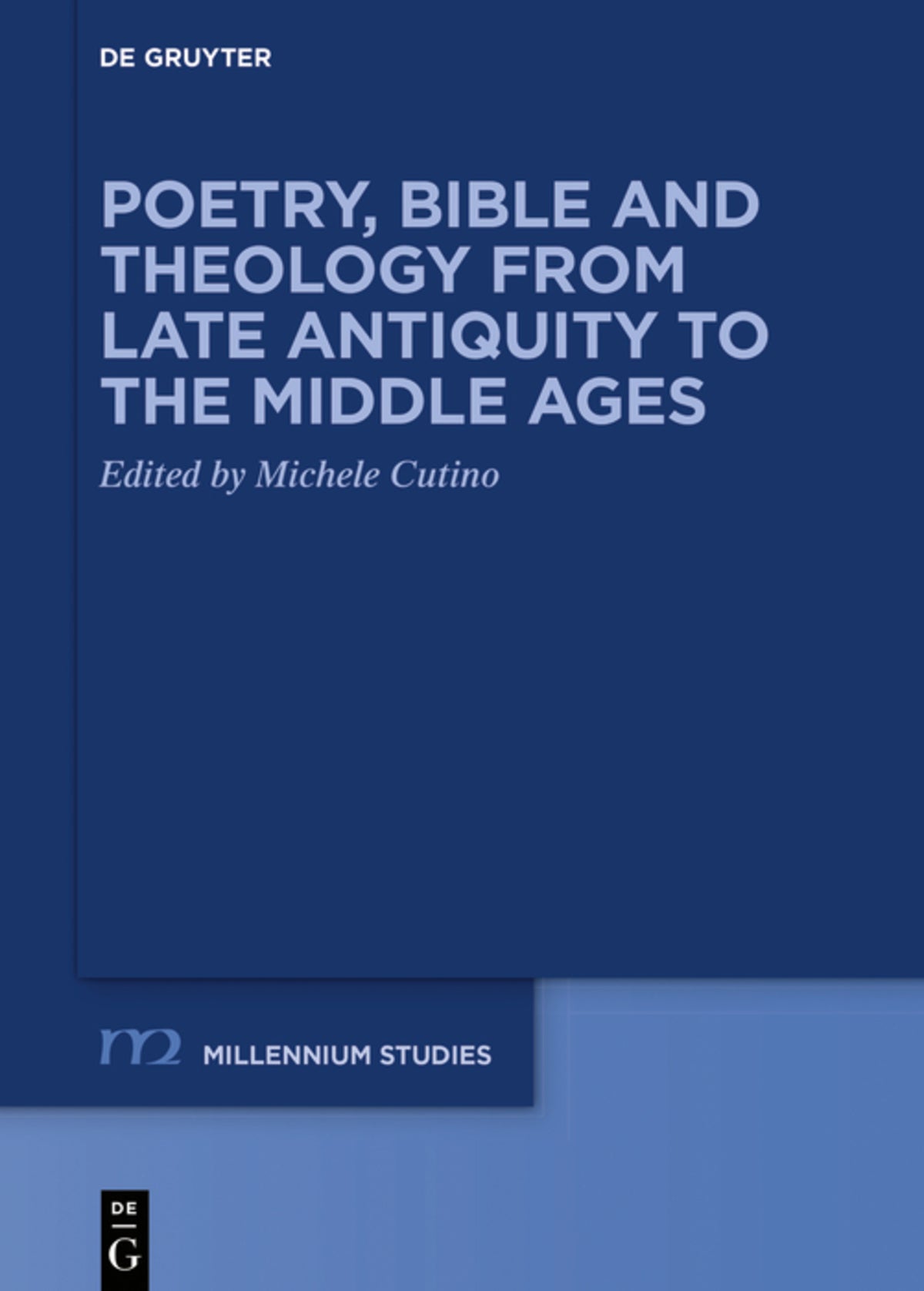 Cover image for Poetry, Bible and Theology from Late Antiquity to the Middle Ages ISBN 9783110687194