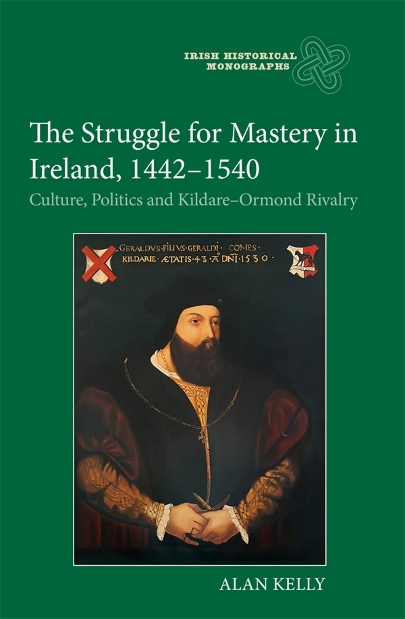 Cover image for The Struggle for Mastery in Ireland, 1442-1540 ISBN 9781837650521