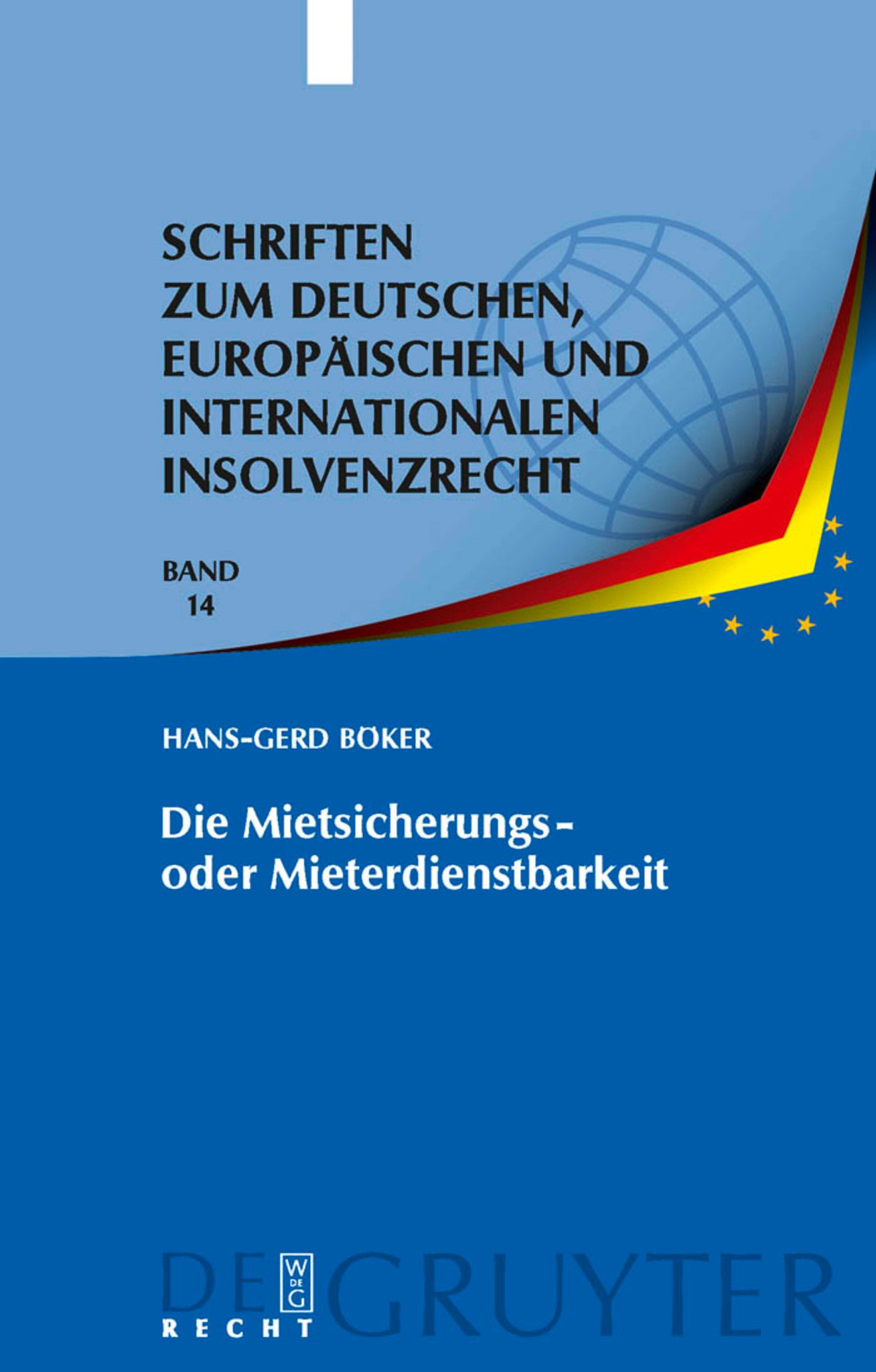 Die Mietsicherungs- oder Mieterdienstbarkeit