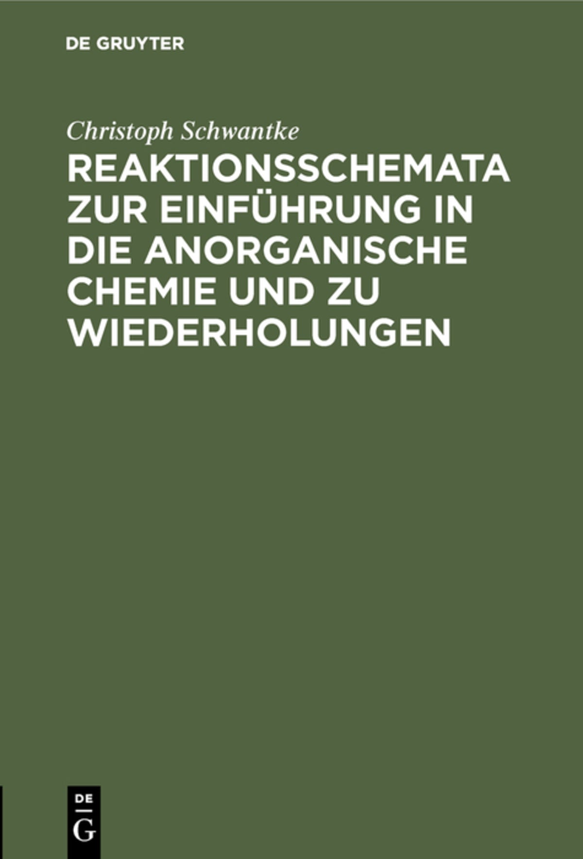 Cover image for Reaktionsschemata zur Einführung in die anorganische Chemie und zu Wiederholungen ISBN 9783486752960