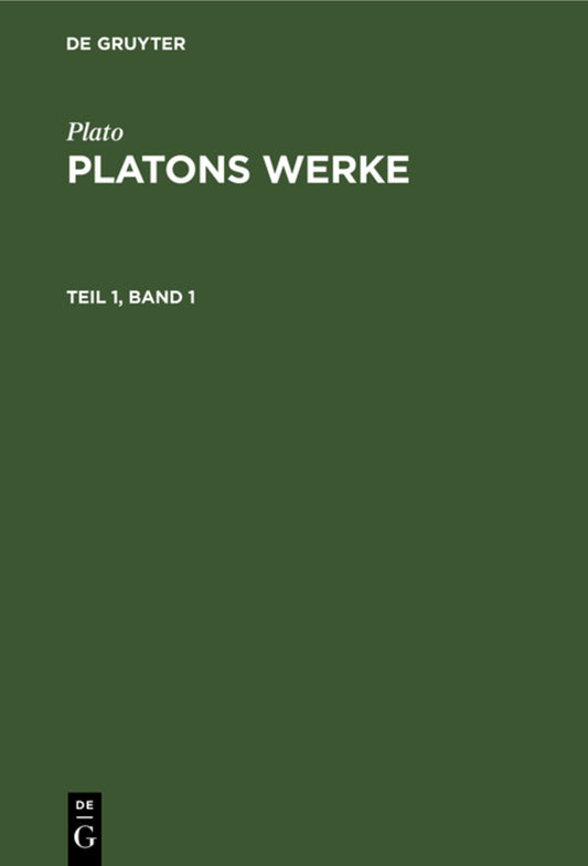Plato: Platons Werke. Teil 1, Band 1