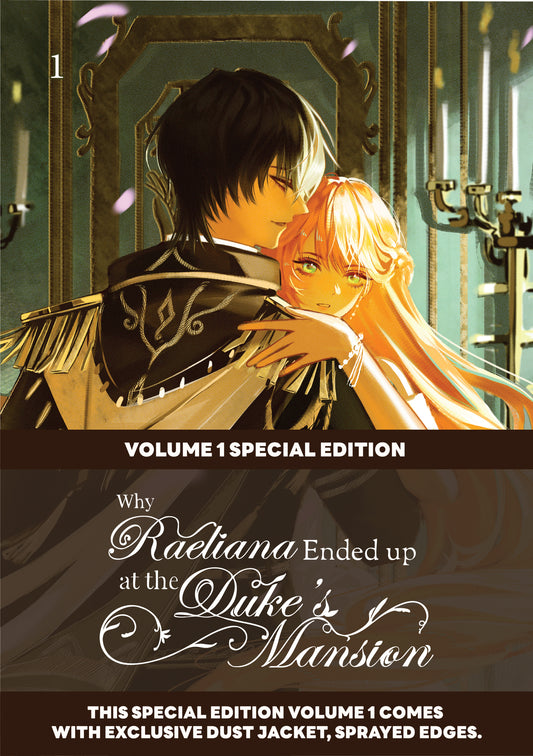 Why Raeliana Ended Up at the Duke's Mansion Volume 1: Special Edition with Dust Jacket and Sprayed Edges