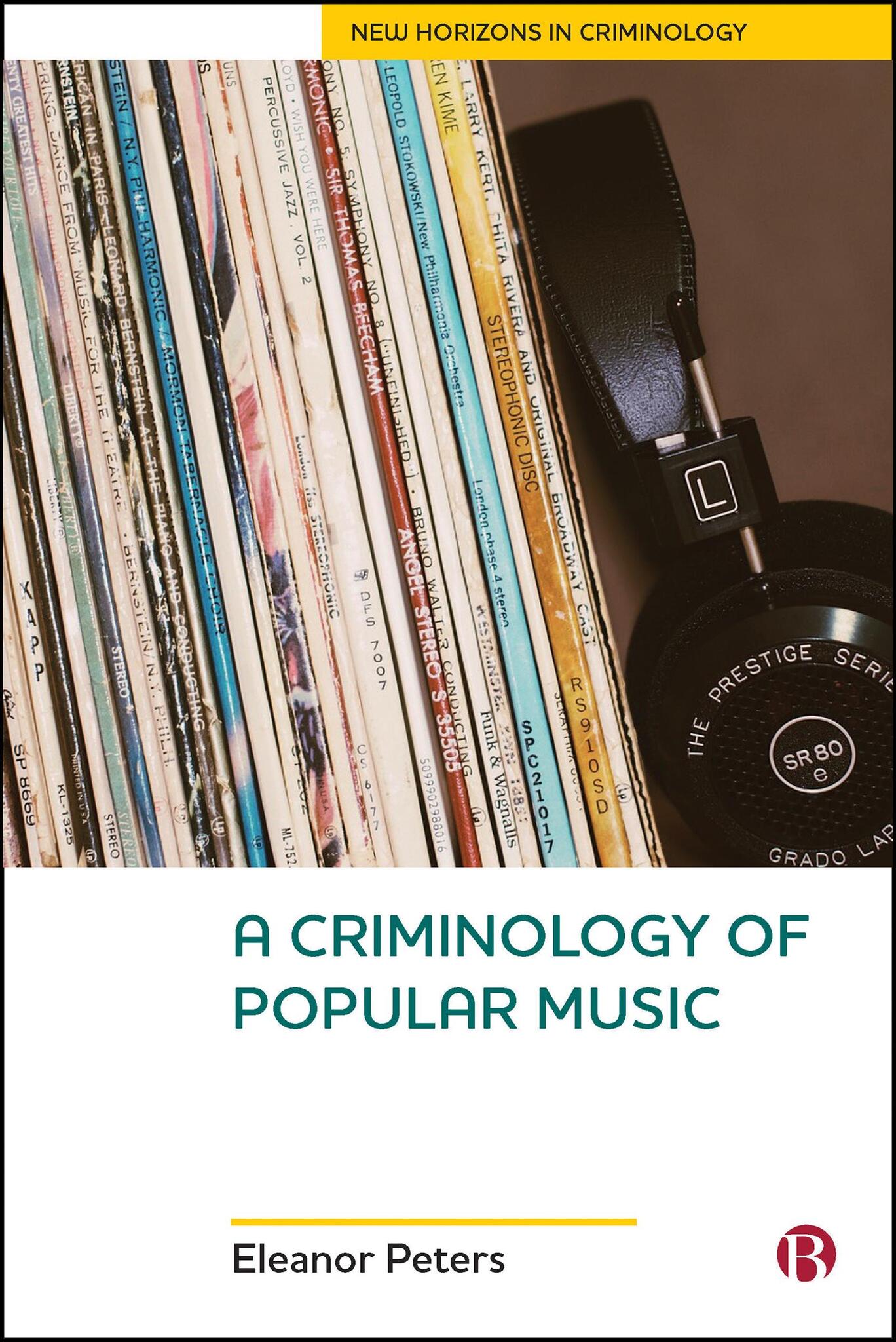 Cover image for A Criminology of Popular Music ISBN 9781529233032