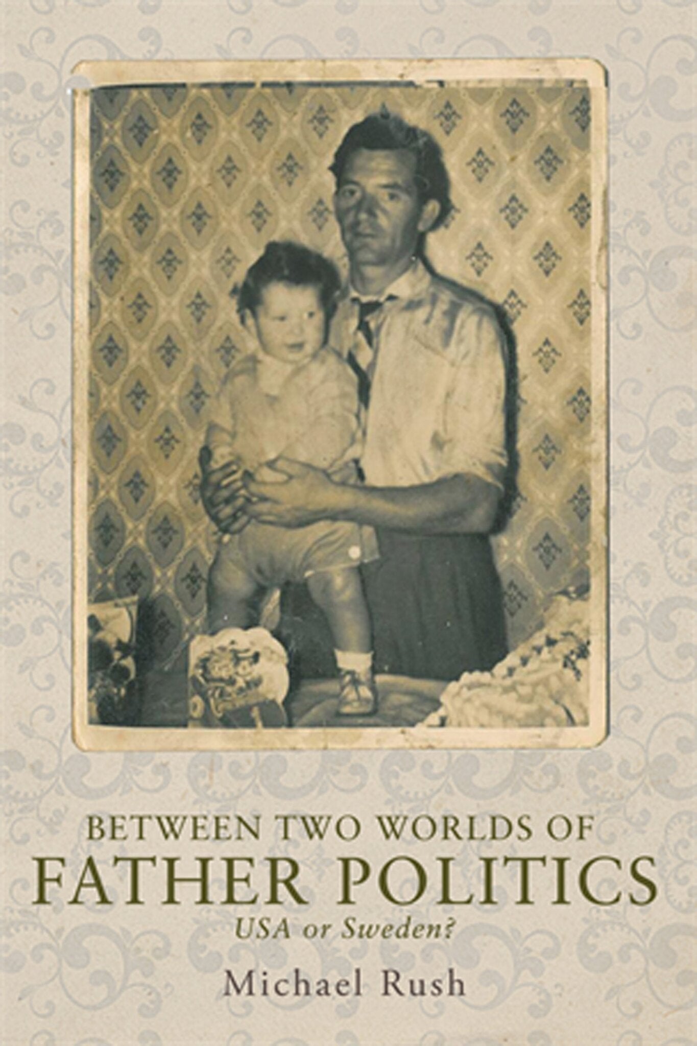 Cover image for Between two worlds of father politics ISBN 9780719091896