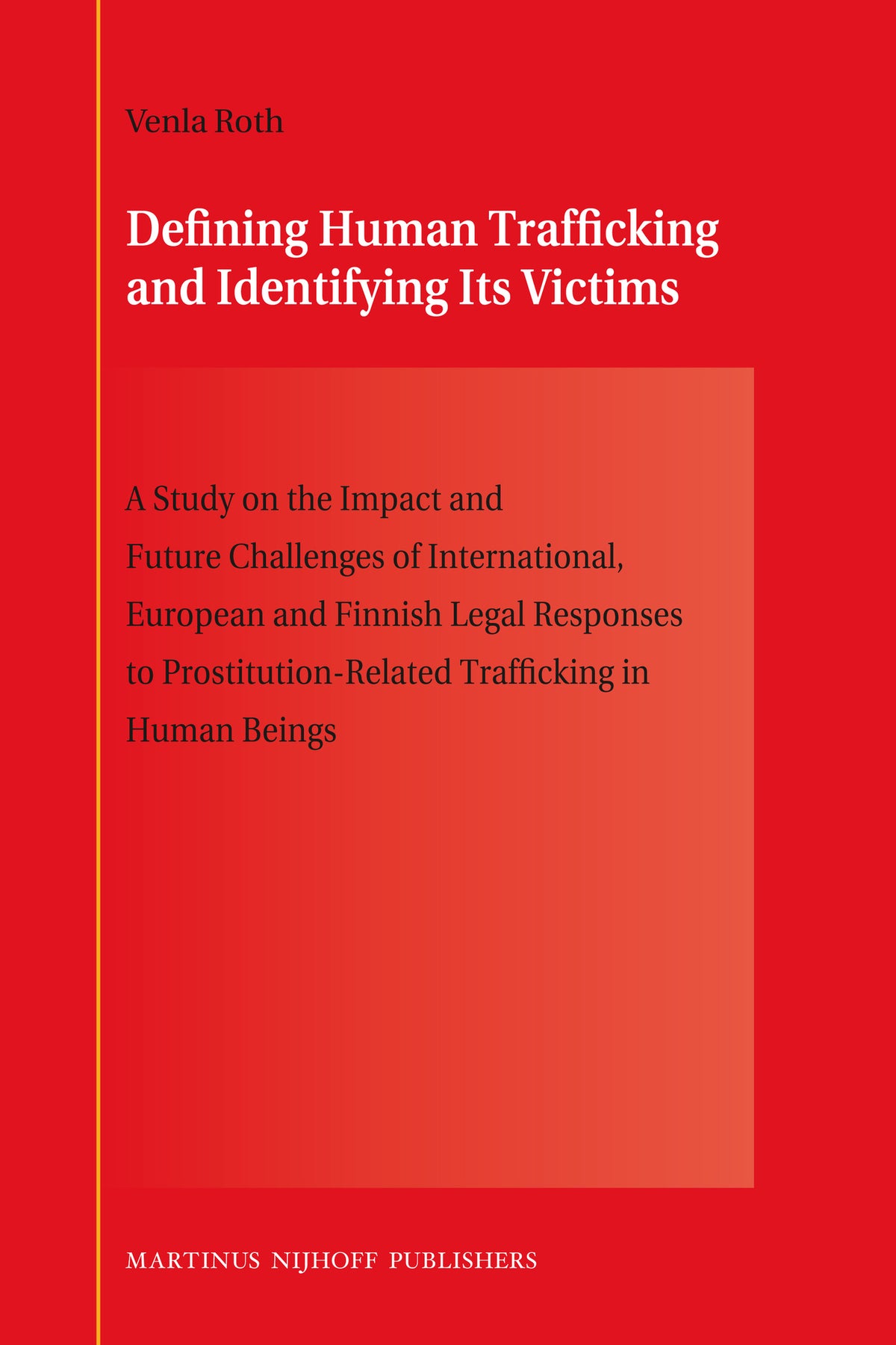 Cover image for Defining Human Trafficking and Identifying Its Victims ISBN 9789004209244