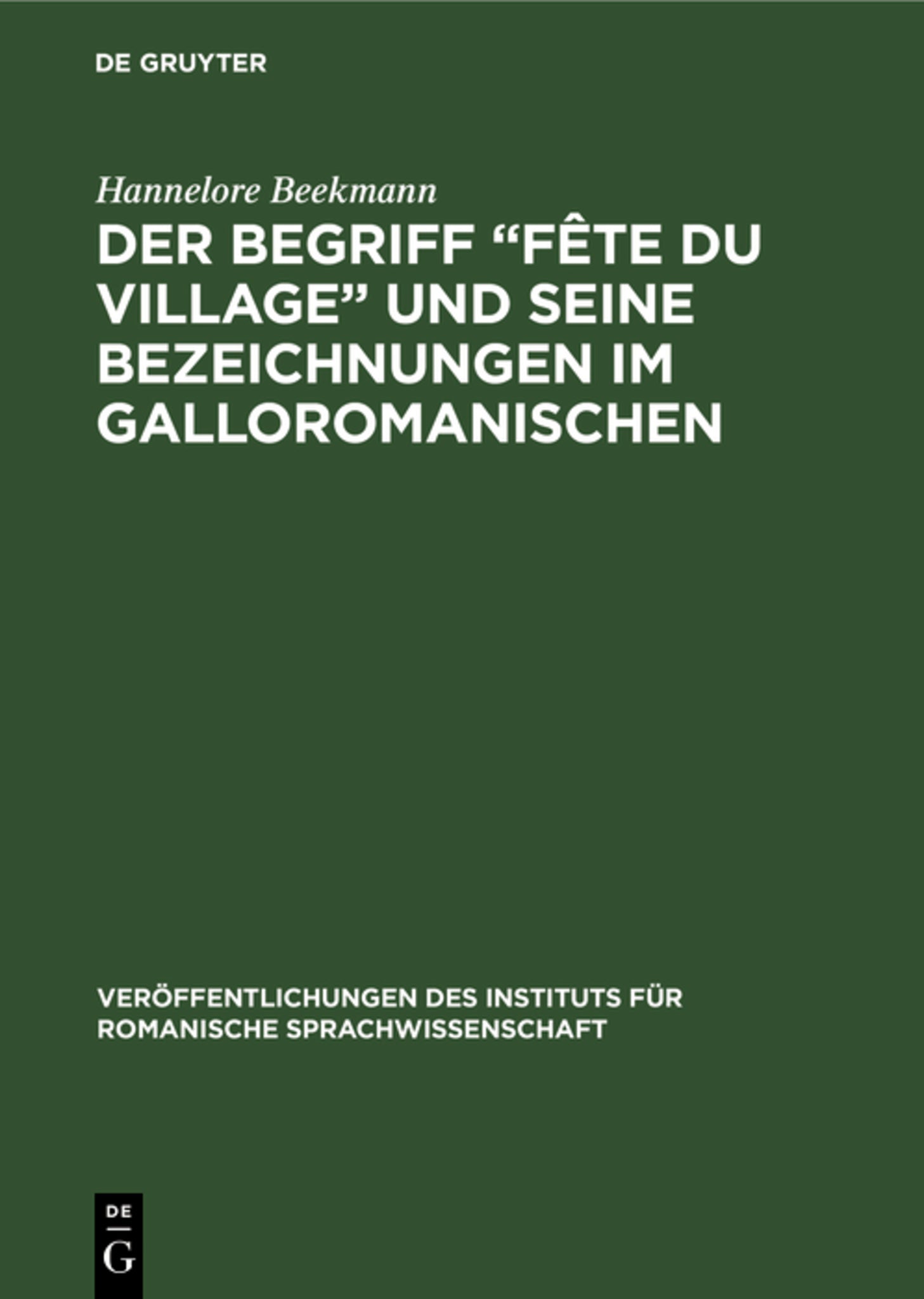 Der Begriff „Fête du village“ und seine Bezeichnungen im Galloromanischen