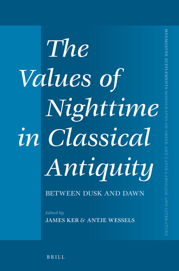 Cover image for The Values of Nighttime in Classical Antiquity ISBN 9789004435575