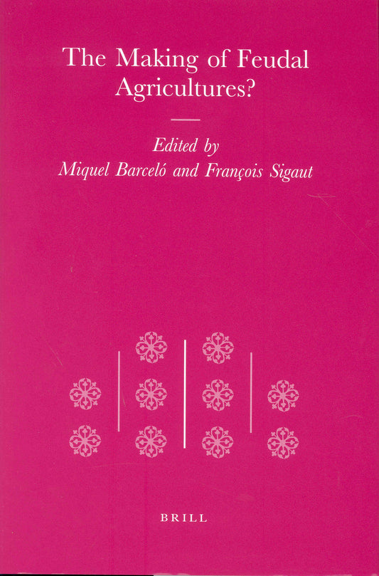 The Making of Feudal Agricultures?