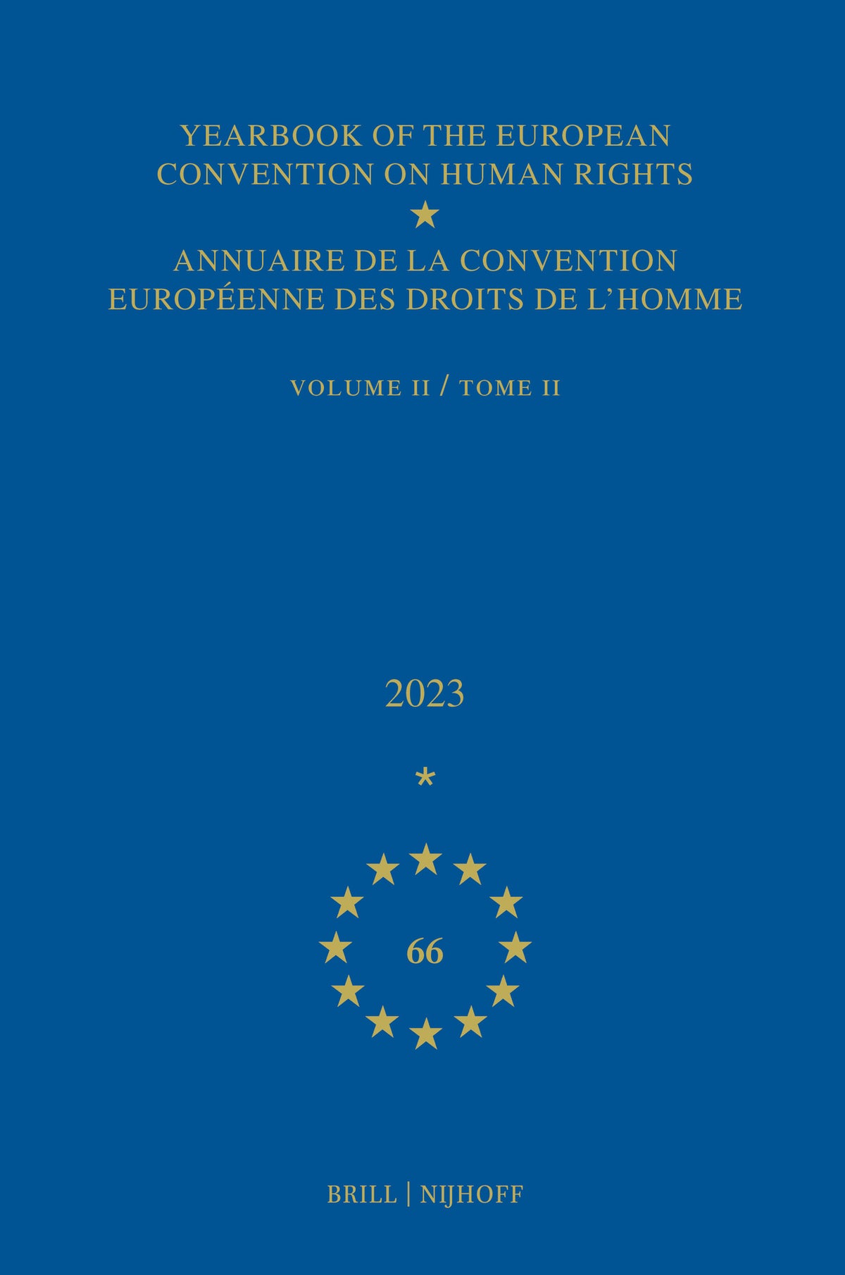 Cover image for Yearbook of the European Convention on Human Rights / Annuaire de la convention européenne des droits de l'homme, Volume 66 (2023) (VOLUME II) ISBN 9789004726468