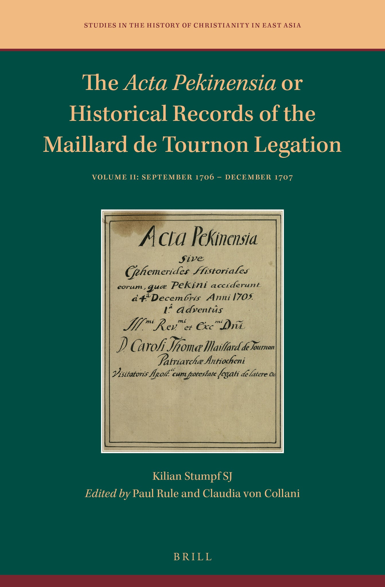 The Acta Pekinensia or Historical Records of the Maillard de Tournon Legation