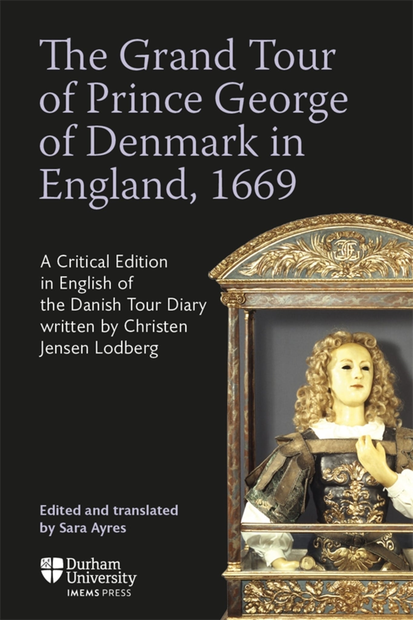Cover image for The Grand Tour of Prince George of Denmark in England, 1669 ISBN 9781914967191