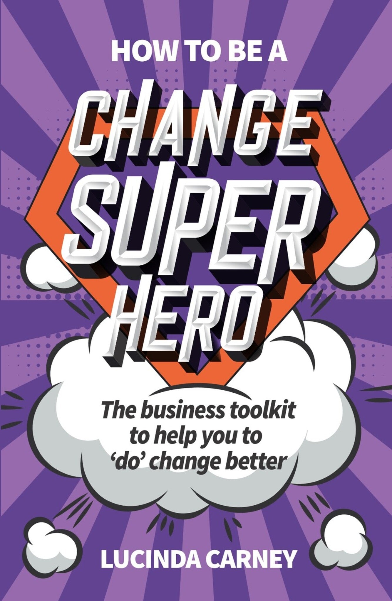 Cover image for How to be a Change Superhero ISBN 9781788601603