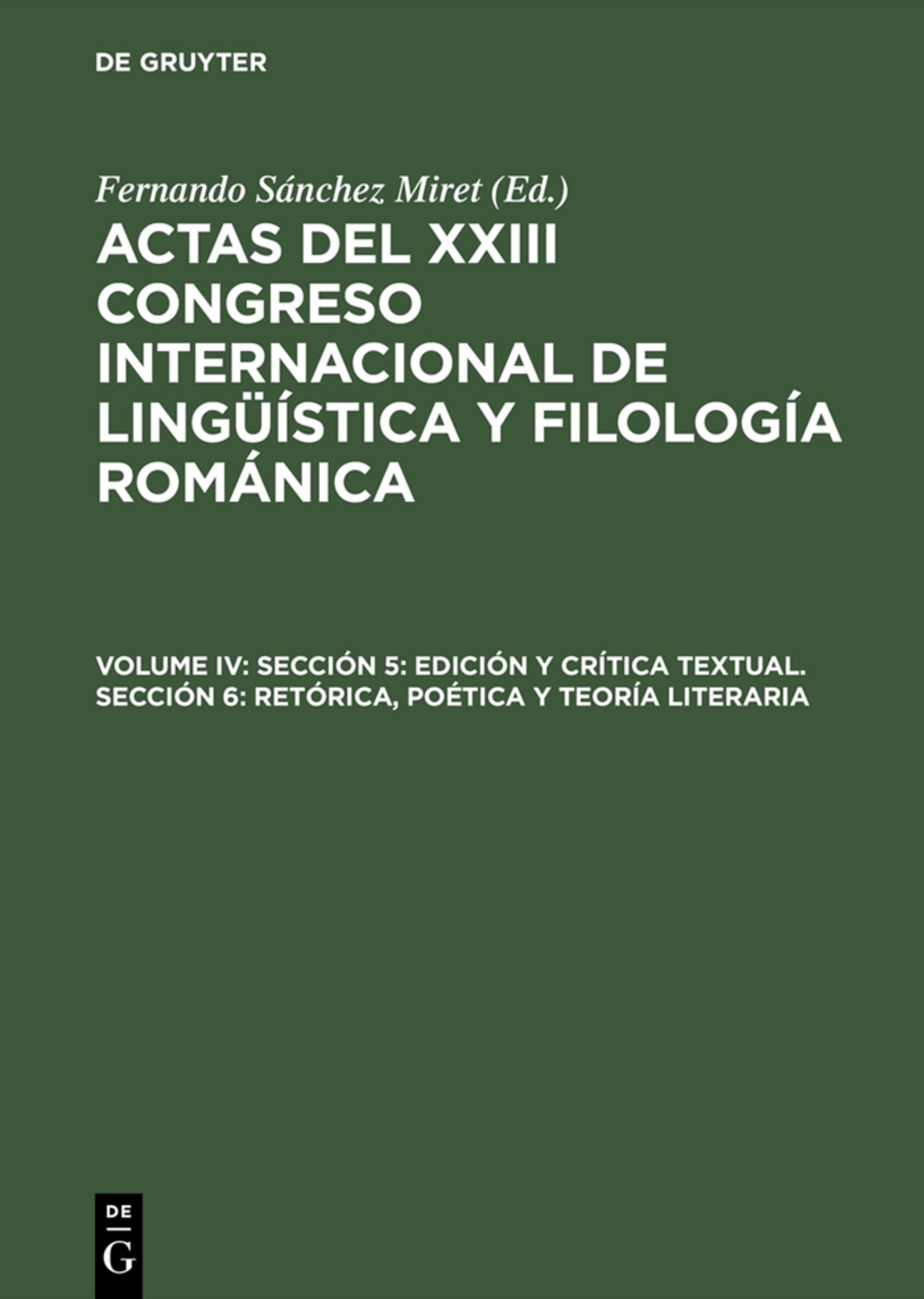Sección 5: Edición y crítica textual. Sección 6: Retórica, poética y teoría literaria