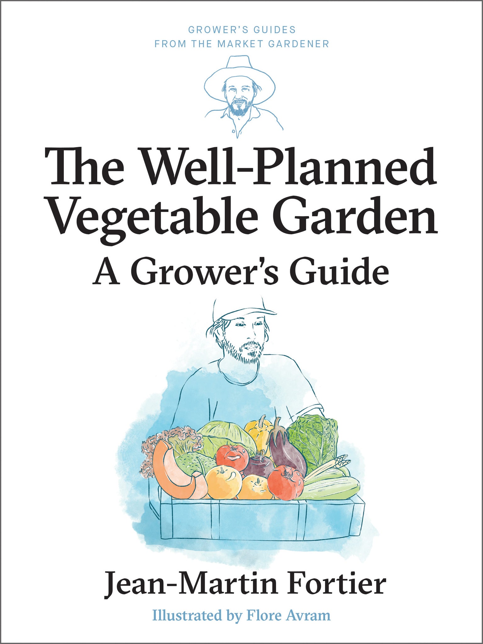 Cover image for The Well Planned Vegetable Garden ISBN 9781771424097