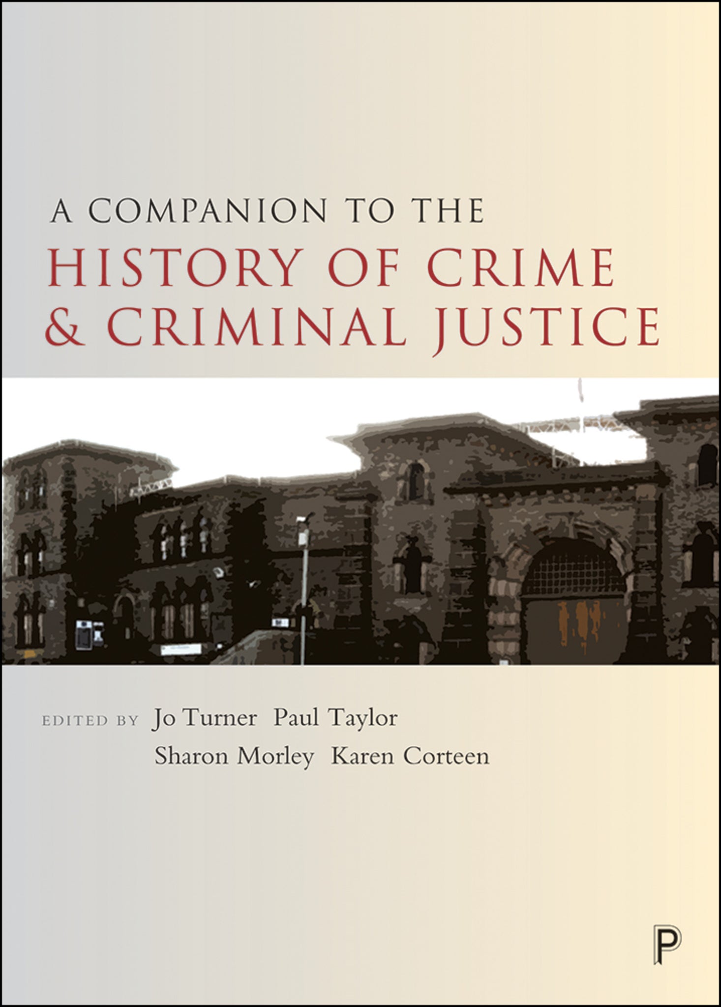 Cover image for A Companion to the History of Crime and Criminal Justice ISBN 9781447325871