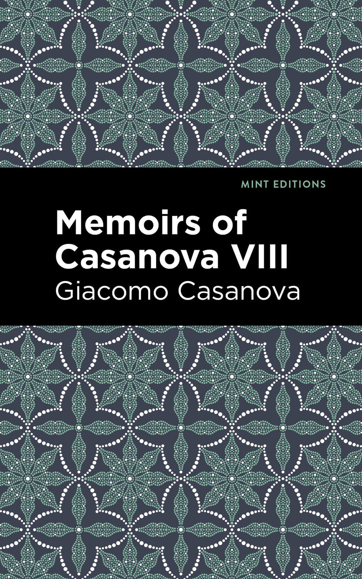Cover image for Memoirs of Casanova Volume VIII ISBN 9798888972670