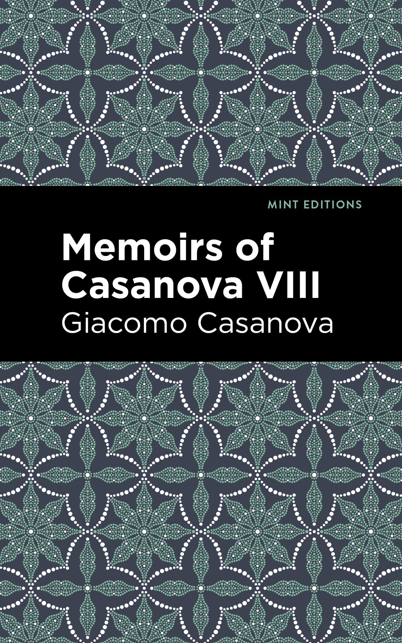 Cover image for Memoirs of Casanova Volume VIII ISBN 9798888972670