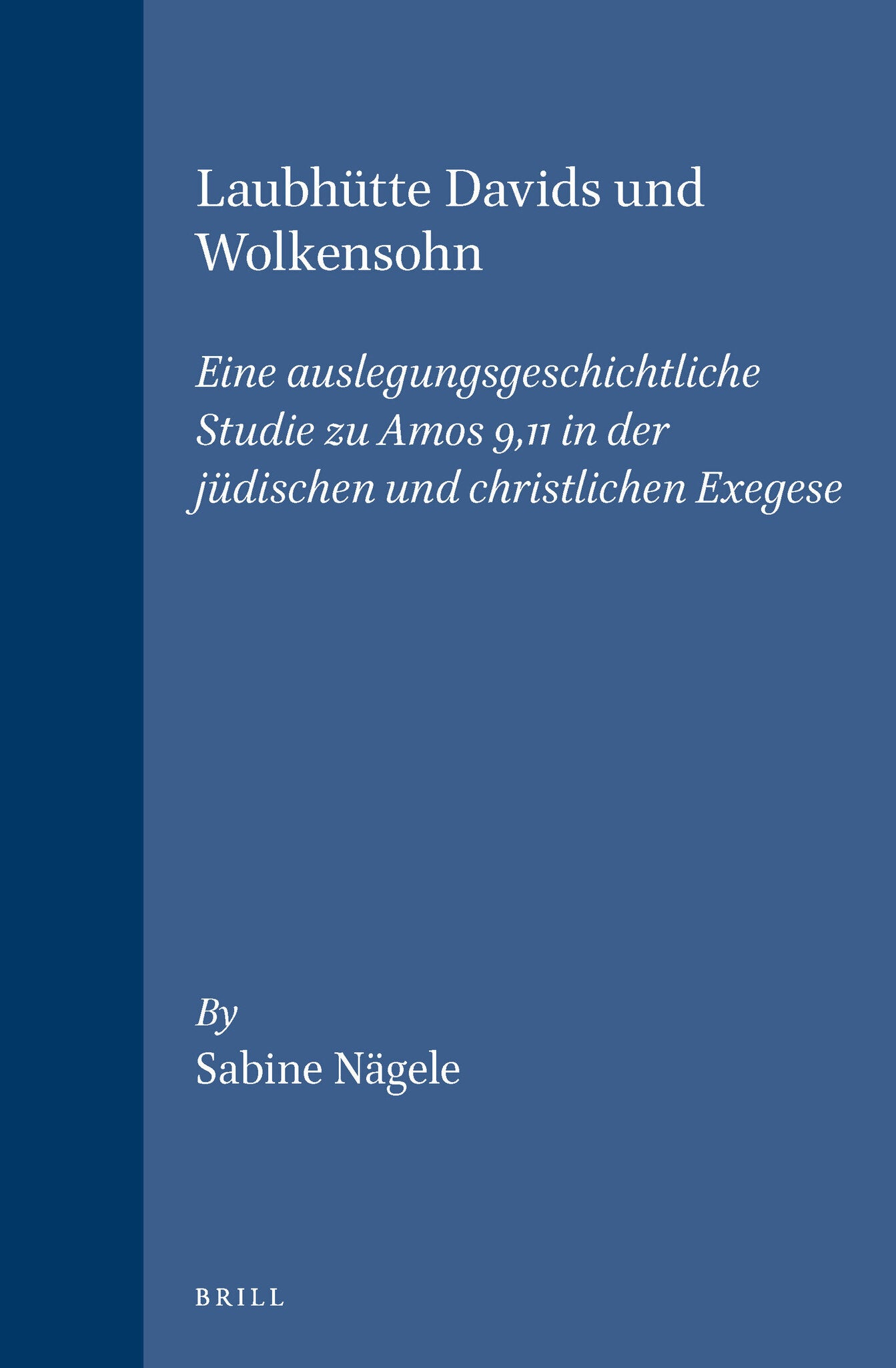 Laubhütte Davids und Wolkensohn
