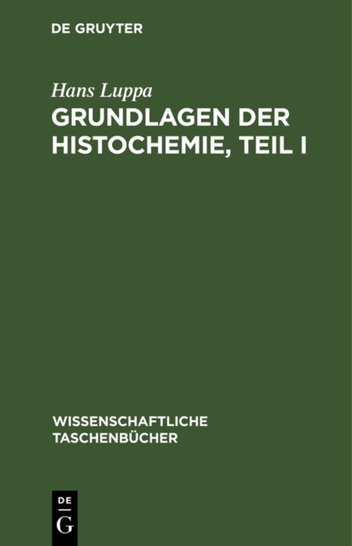 Cover image for Grundlagen der Histochemie, Teil I ISBN 9783112566534