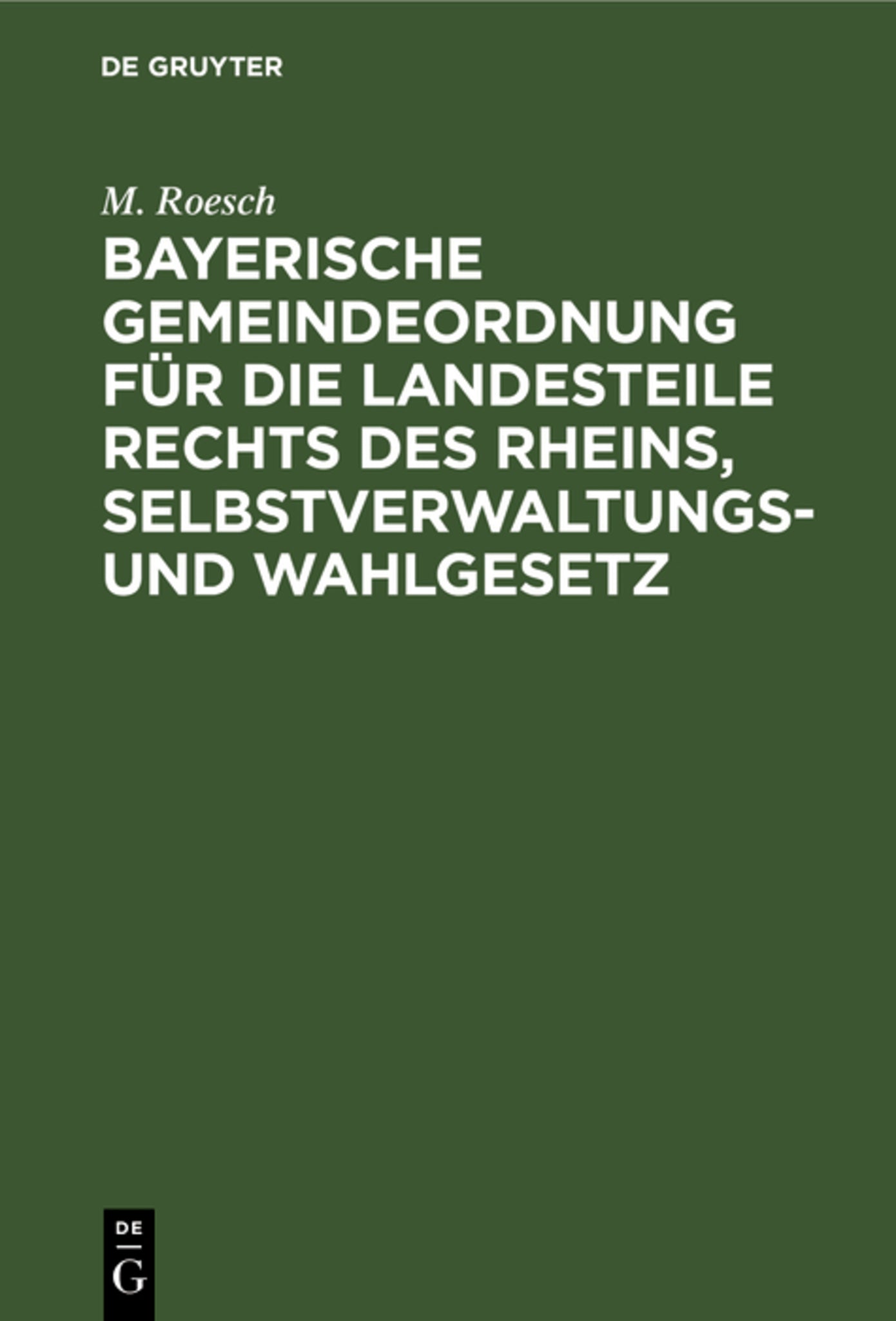 Bayerische Gemeindeordnung für die Landesteile rechts des Rheins, Selbstverwaltungs- und Wahlgesetz