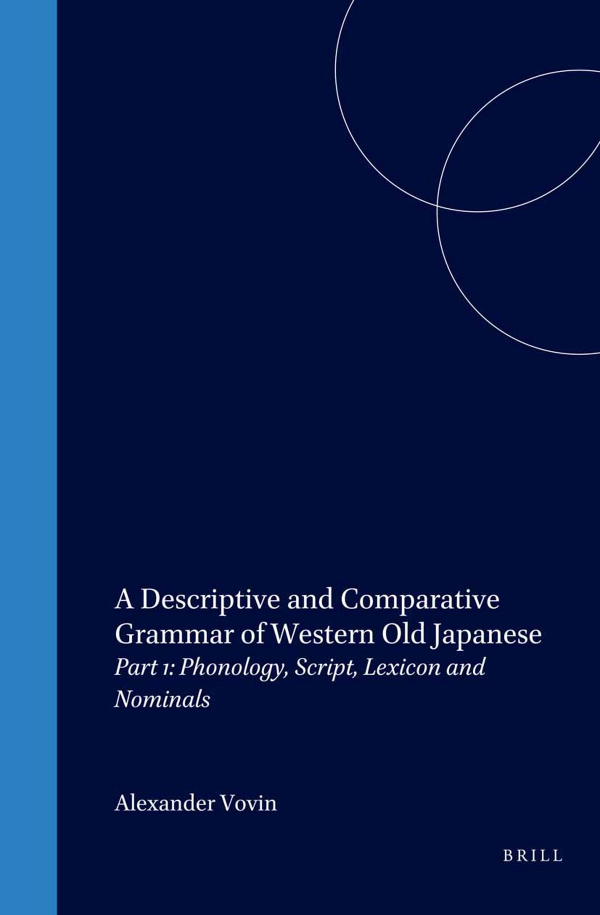 Cover image for A Descriptive and Comparative Grammar of Western Old Japanese ISBN 9781901903140