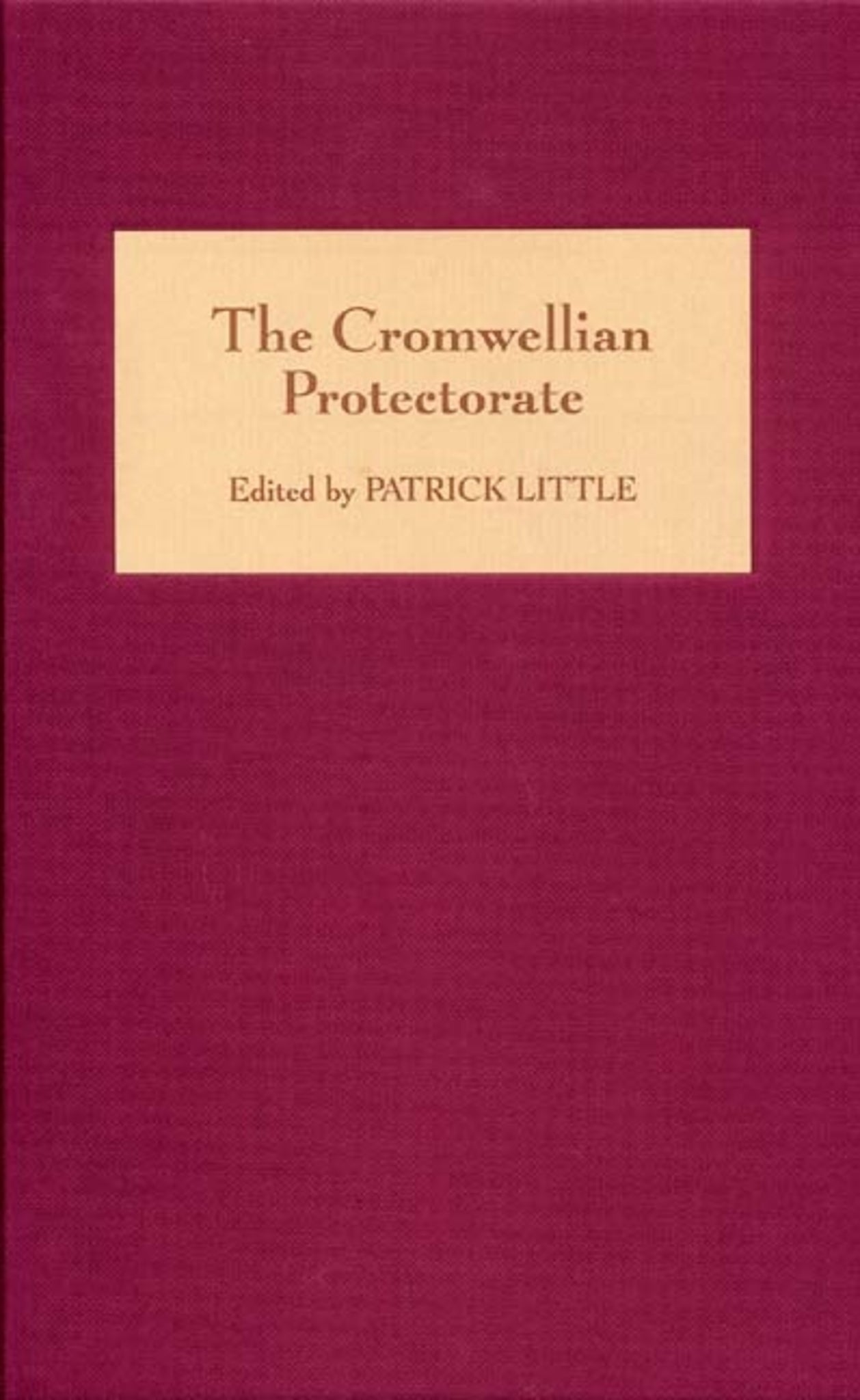 Cover image for The Cromwellian Protectorate ISBN 9781843832829