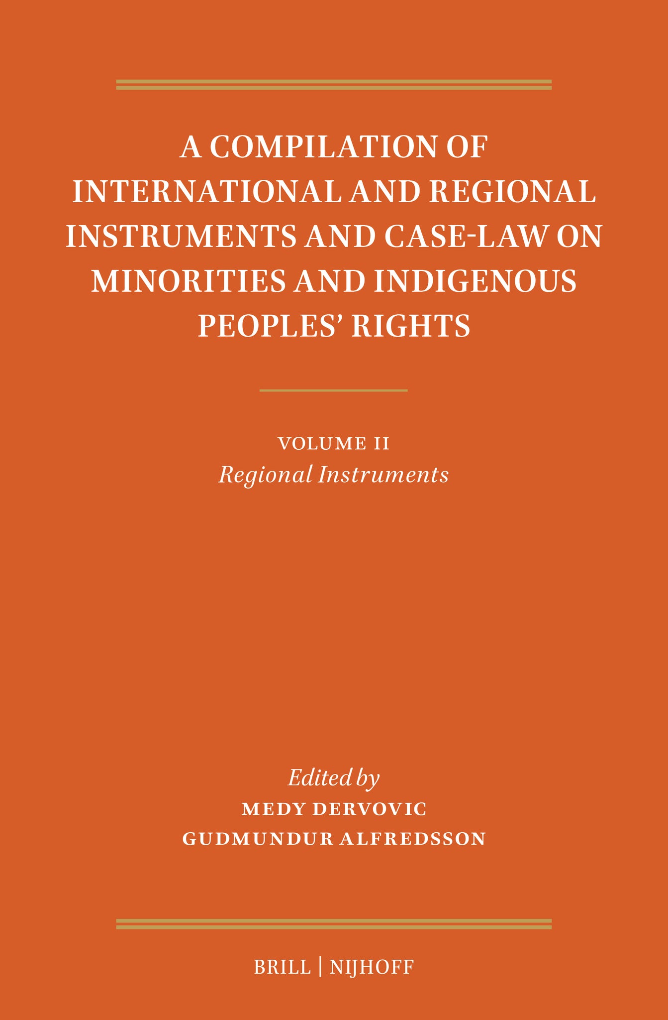 A Compilation of International and Regional Instruments and Case-Law on Minorities and Indigenous Peoples’ Rights