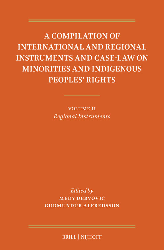 A Compilation of International and Regional Instruments and Case-Law on Minorities and Indigenous Peoples’ Rights
