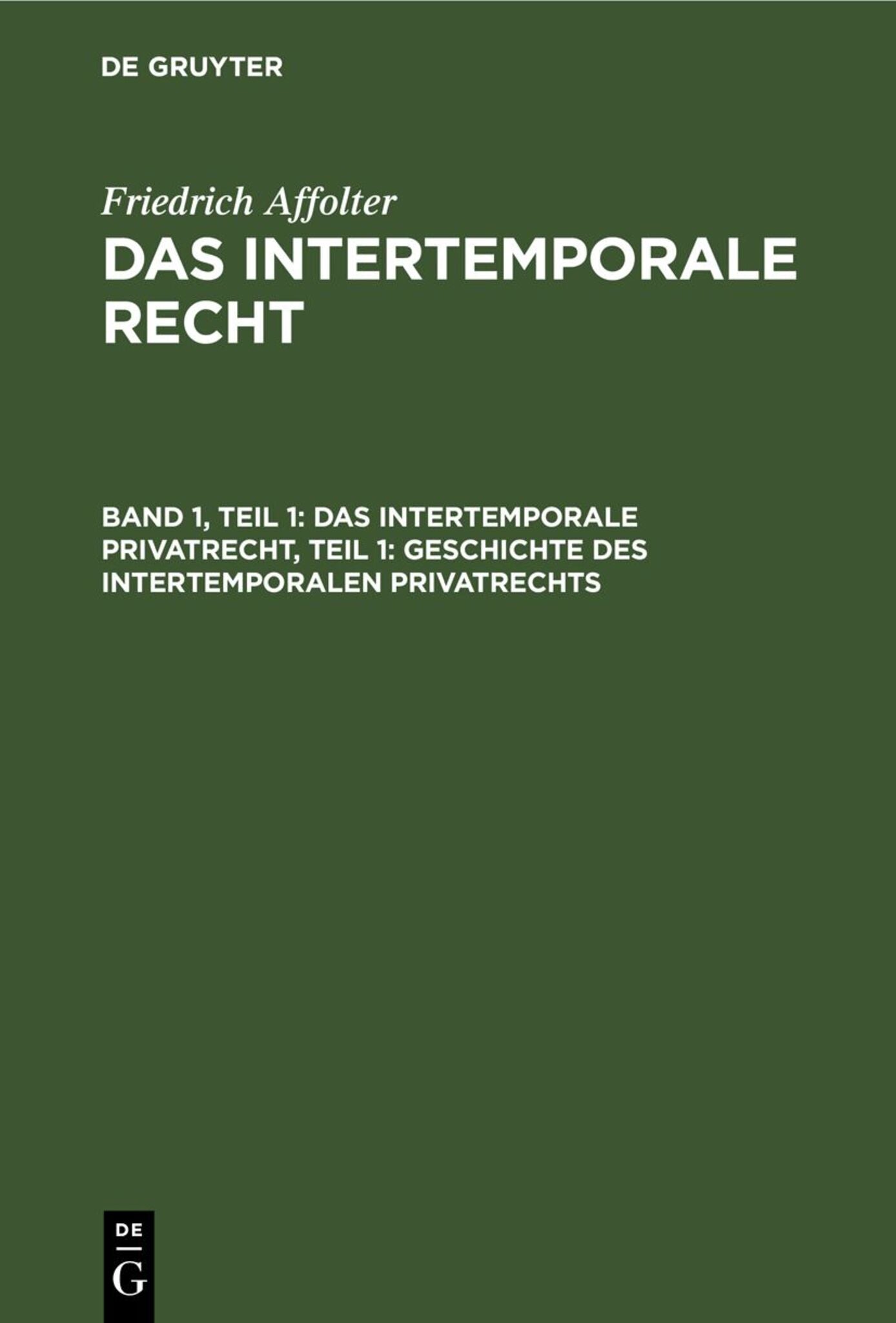 Das Intertemporale Privatrecht, Teil 1: Geschichte des Intertemporalen Privatrechts