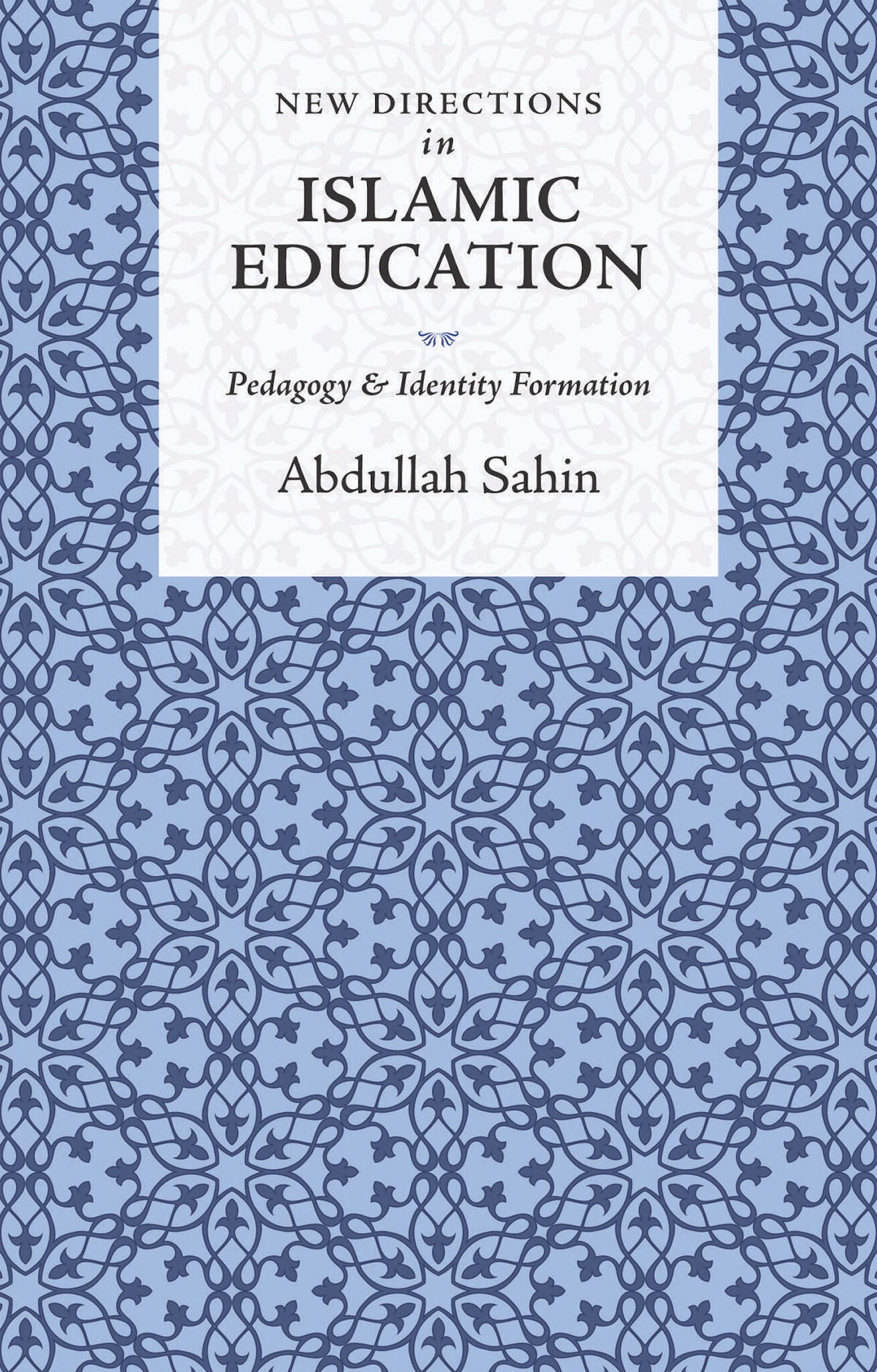 New Directions in Islamic Education