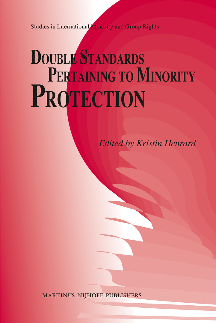 Cover image for Double Standards Pertaining to Minority Protection ISBN 9789004185791