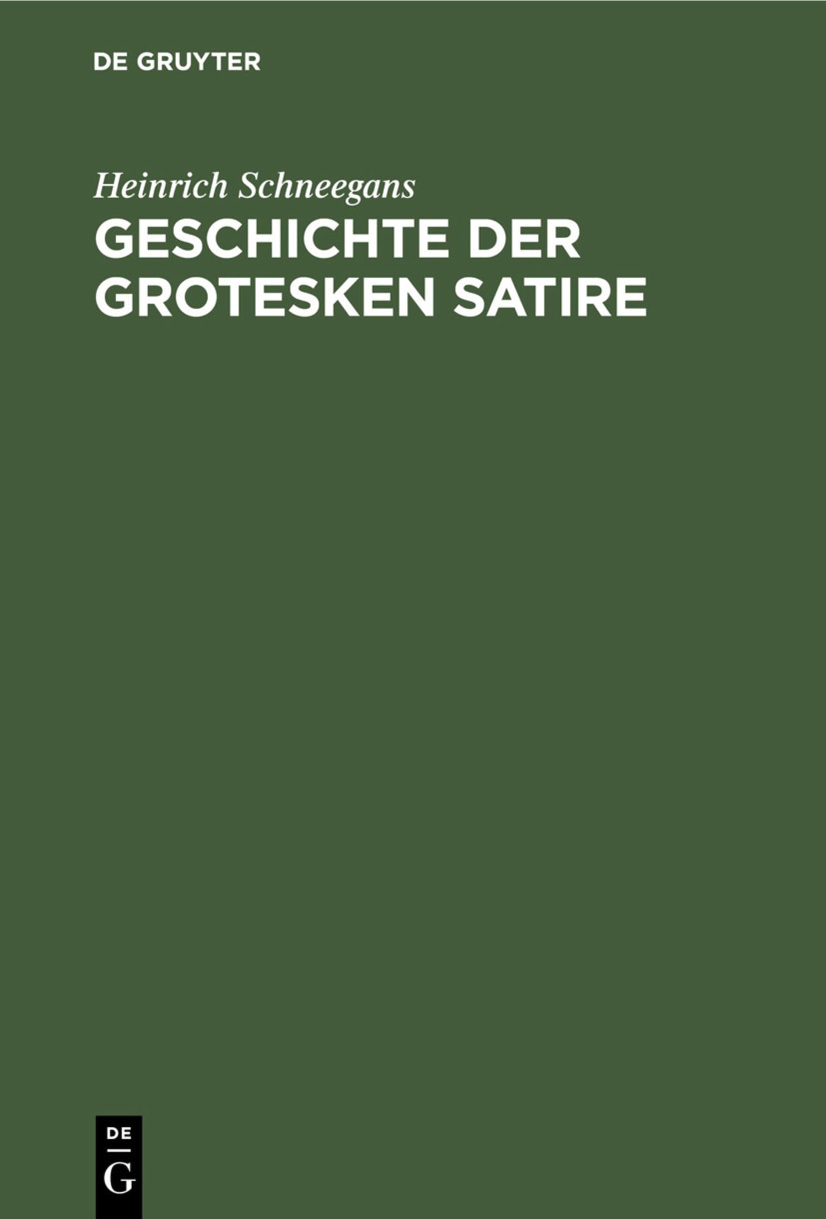 Cover image for Geschichte der grotesken Satire ISBN 9783111113463