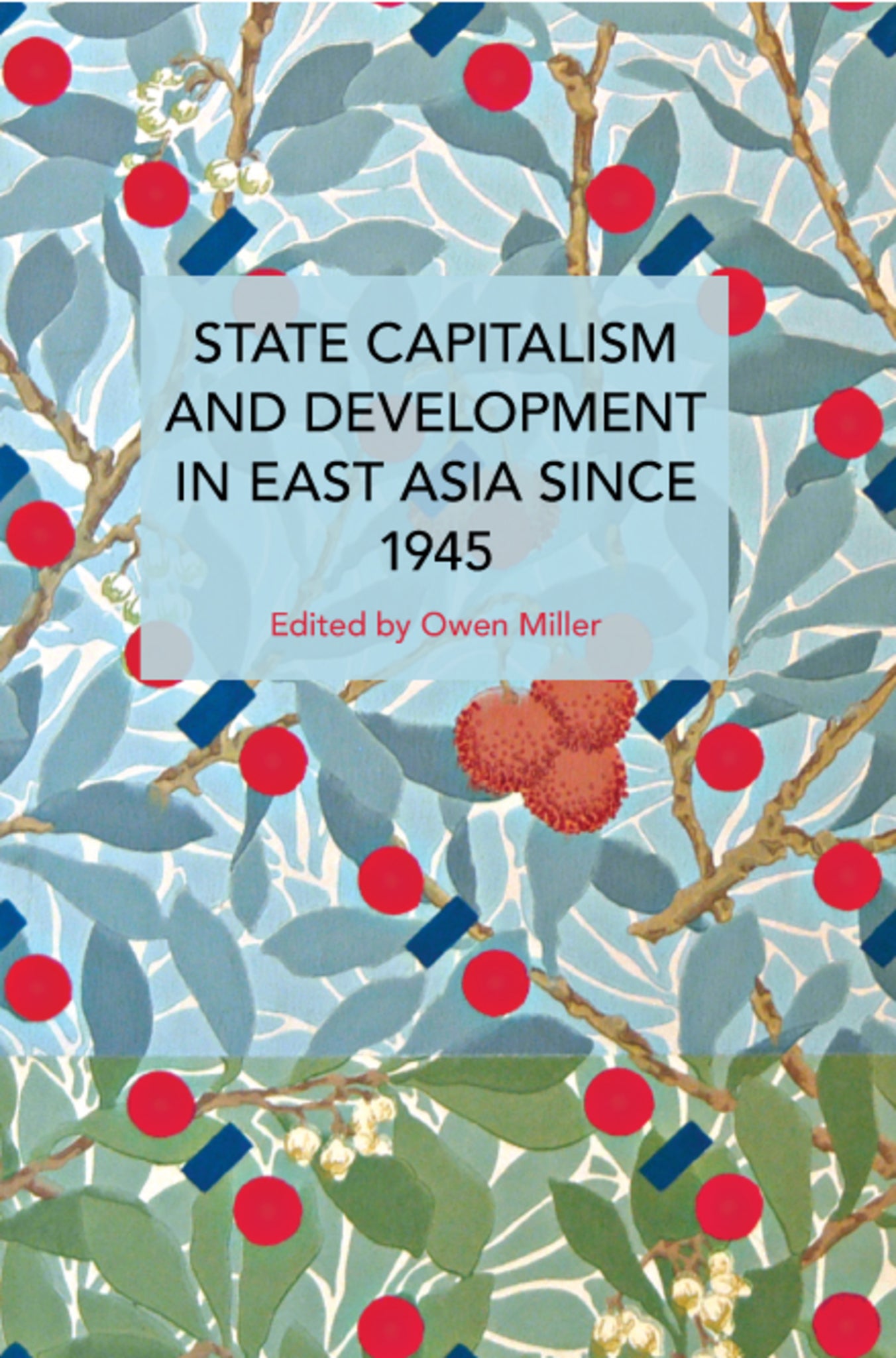 State Capitalism and Development in East Asia since 1945