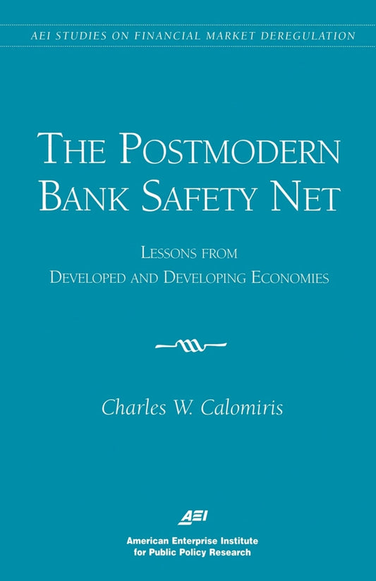 The Postmodern Bank Safety Net: