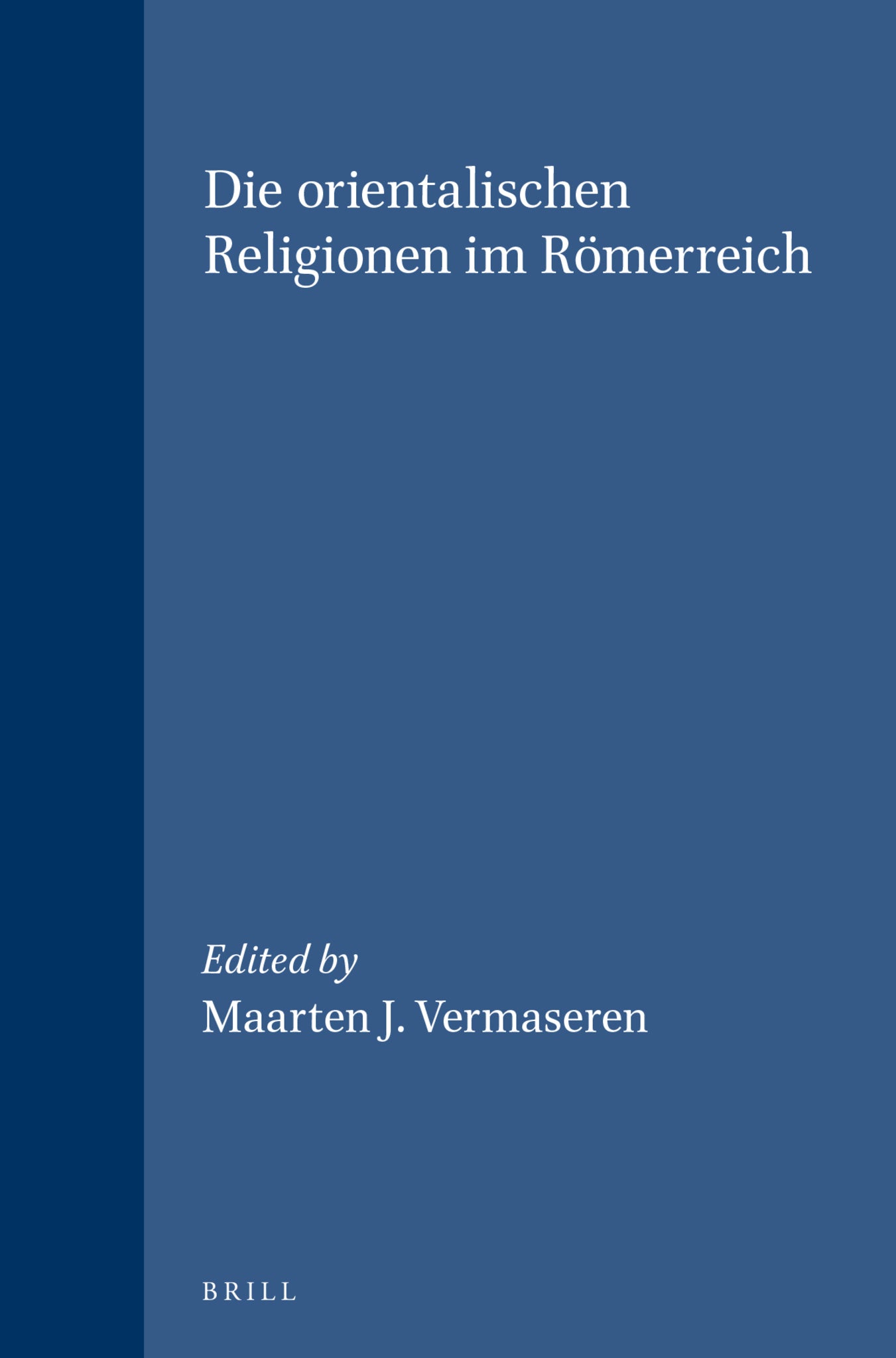 Die orientalischen Religionen im Römerreich