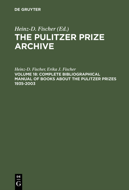 Complete Bibliographical Manual of Books about the Pulitzer Prizes 1935–2003