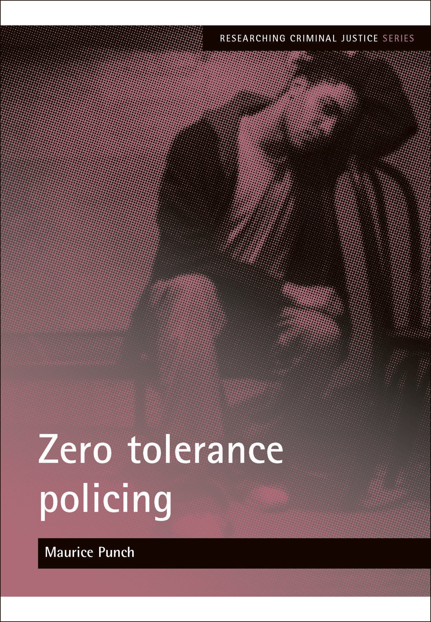 Zero tolerance policing