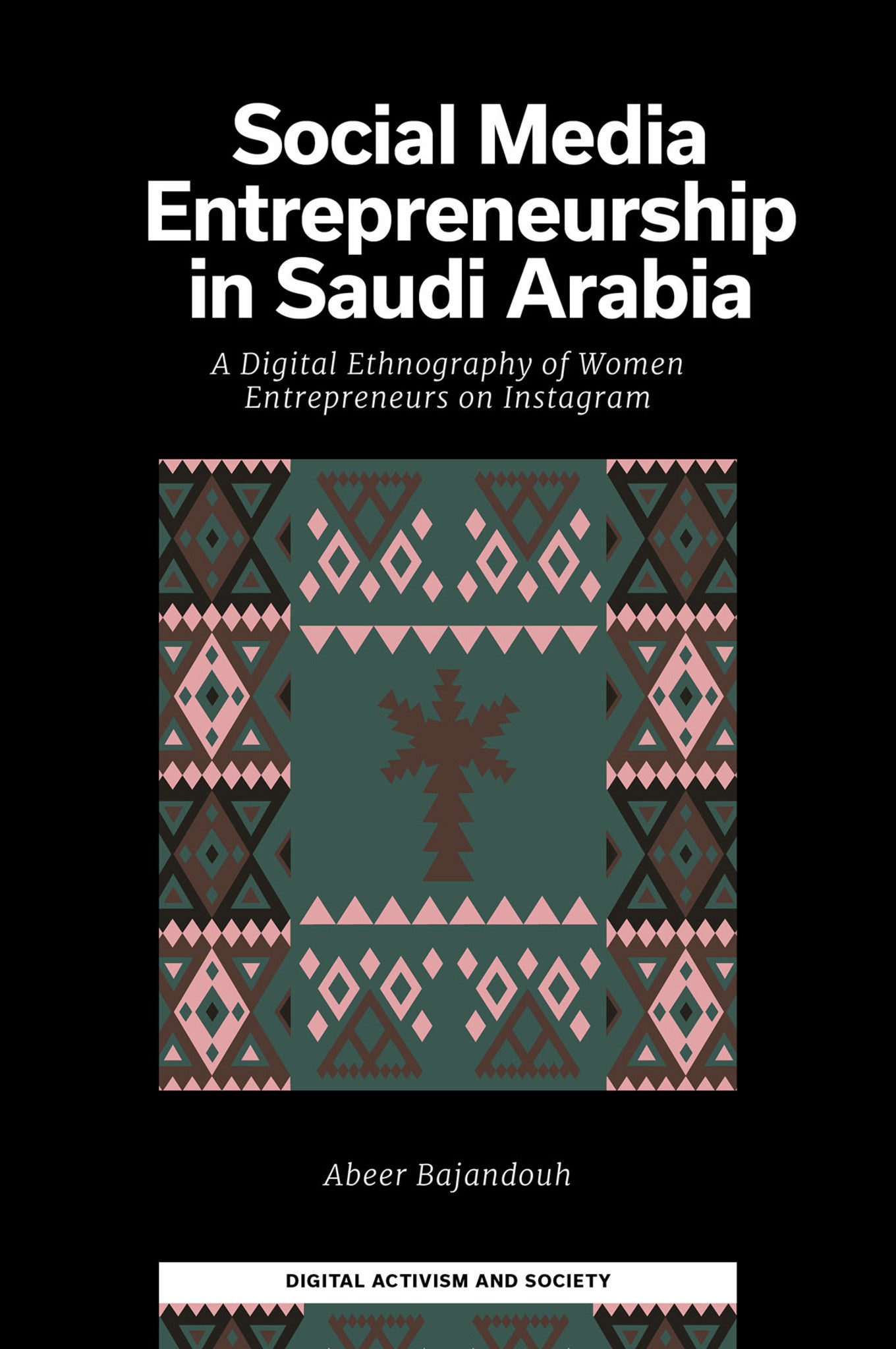 Social Media Entrepreneurship in Saudi Arabia